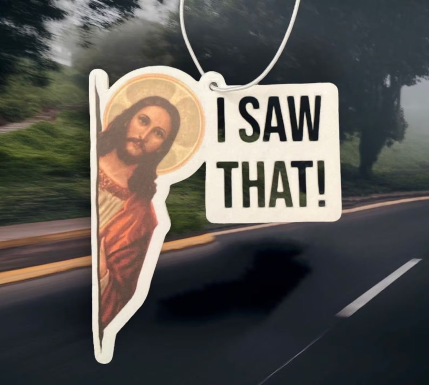 Jesus "I SAW THAT!" Viral Meme - Car Air Freshener